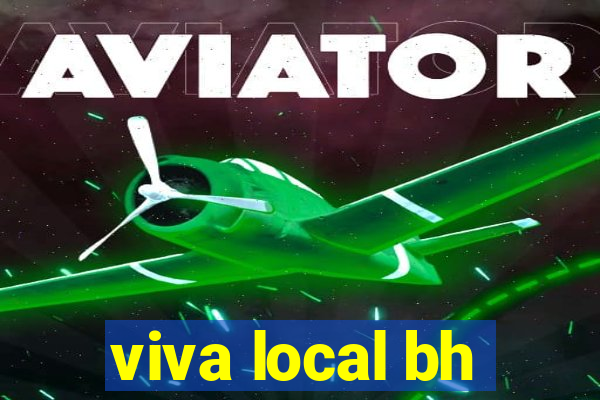 viva local bh